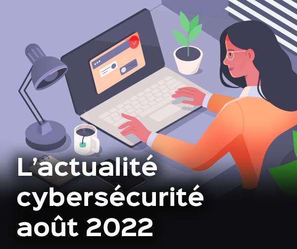 actualité-cyber-aout-2022