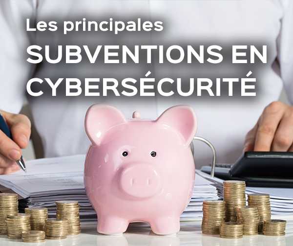 Les_principales_subventions_cybersecurite